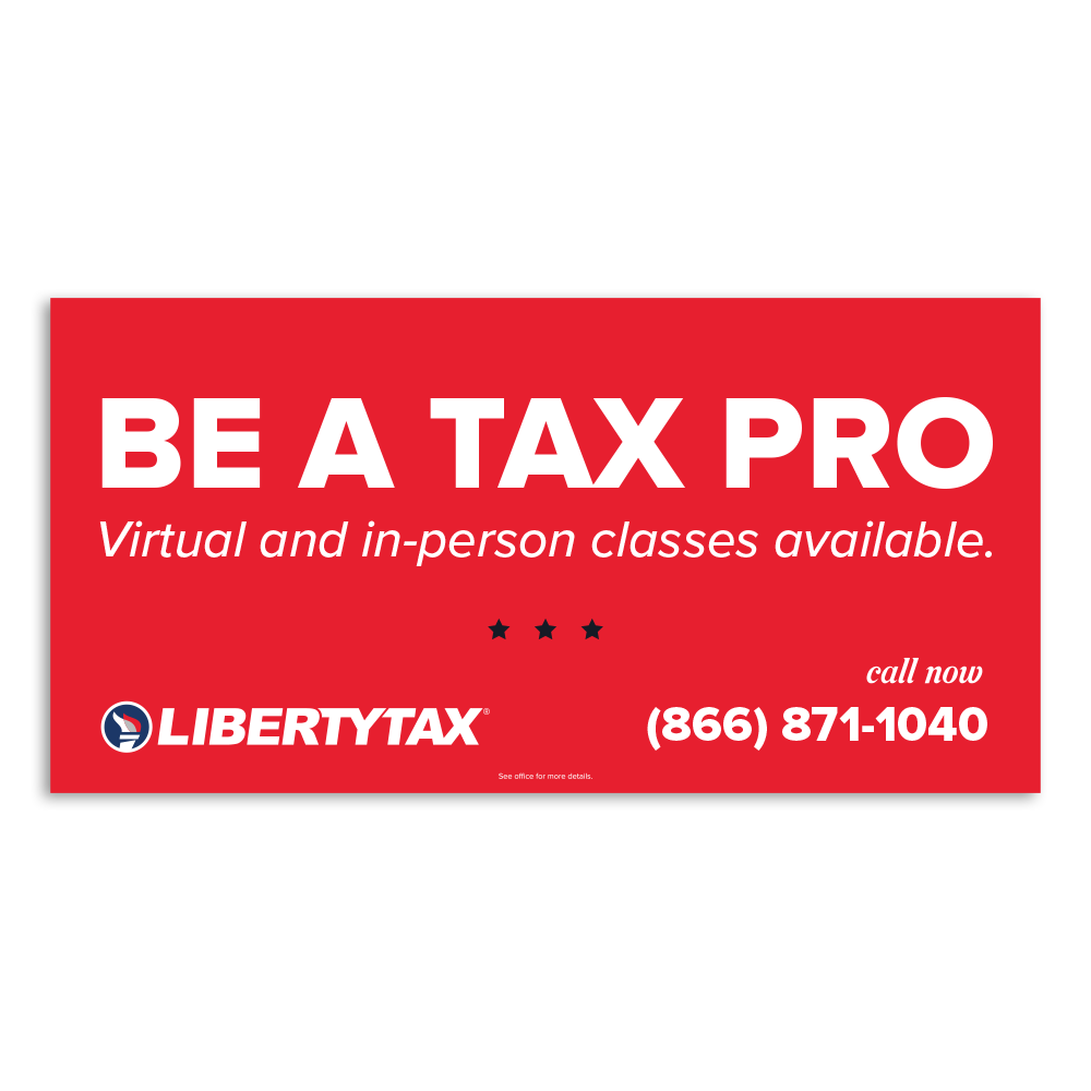Tax School "Be A Tax Pro" | Outdoor Banner | Choose Size, Features, Input Phone # [2023]