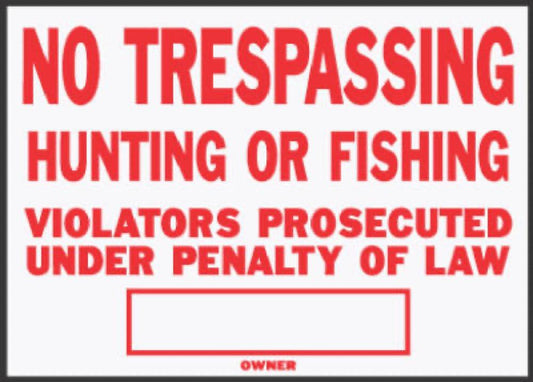 No Trespass/Hunt Sign